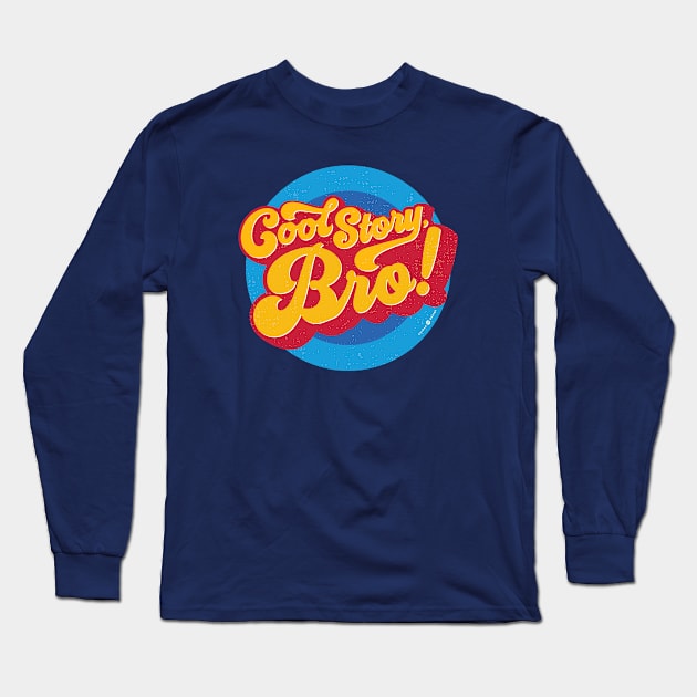 Cool Story Bro! Long Sleeve T-Shirt by carbon13design